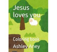 Jesus loves you: Coloring book
