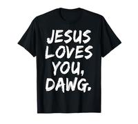 Jesus Loves You Dawg Cristiano Creyente Fe Dios Religioso Camiseta