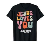 Jesus Lovey You We Love Porque Él nos amó primero Juan 4:19 Camiseta