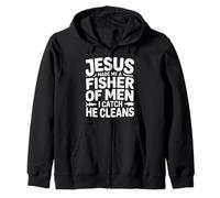 Jesus Made Me A Fisher of Men I Catch He Cleans - Sudadera con Capucha