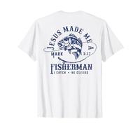 Jesus Made Me a Fishermen I Catch He Cleans (en la parte trasera) Camiseta