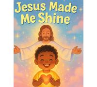 Jesus Made Me Shine