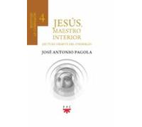 Jesús, maestro interior 4. Reavivar la compasión: Lectura orante de la Biblia (Biblioteca Pagola)