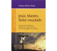 Jesús Maestro Señor Resucitado
