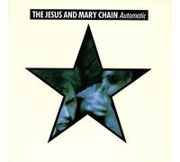 Jesus & Mary Chain - Automatic