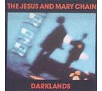 Jesus & Mary Chain - Darklands