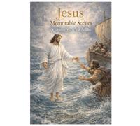 Jesus-Memorable Scenes-Coloring Book for Adults: A Devotional Coloring Book for Adults