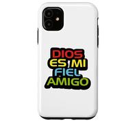 Jesús mi Fiel Amigo Dios es Fiel con los Que le Son fieles Carcasa para iPhone 11
