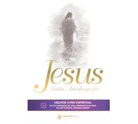 Jesus Minha Autobiografia: Jesus e Ananda por meio de Tina Louise Spalding