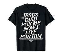Jesús murió por mí ahora vivo para él Camiseta