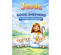 Jesus, My Good Shepherd: A Christian Coloring Book for Children