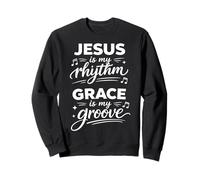 Jesus My Rhythm Grace Is My Groove Cita de música Cristiana Sudadera