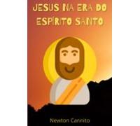 Jesus Na Era Do Espírito Santo (ebook)