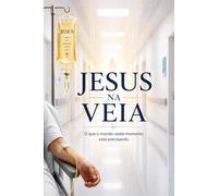 JESUS NA VEIA: O que o mundo neste momento está precisando (Medicina de la 4ª Dimensión)