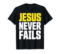 Jesus Never Fails Religious Faith Christian Men Women Camiseta
