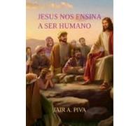 Jesus Nos Ensina A Ser Humano (ebook)