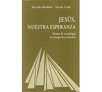 Jesús, nuestra esperanza: Ensayo de escatología en prospectiva trinitaria: 29 (Ágape)
