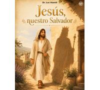 Jesús, nuestro Salvador (Bellas historias de la Biblia)