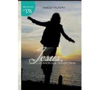 Jesus O Amor Que Transforma (ebook)