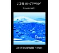 Jesus O Motivador (ebook)