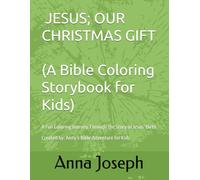 Jesus Our Christmas Gift-Coloring Book (Anny's Bible Adventure for Kids)