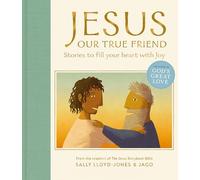 Jesus, Our True Friend: Stories to Fill Your Heart With Joy (The Story of God’s Great Love)