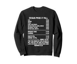 Jesús pagó Todo el Cristianismo Biblia Cristiana Romanos 6 23 Sudadera