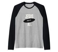 Jesús Paid It All For Me Christian Faith Message Inspiration Camiseta Manga Raglan