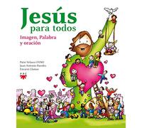 Jesús Para Todos. Imagen, Palabra Y Oración (SIN COLECCION)