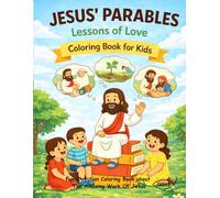 Jesus Parables Lessons of Love: Fun Christian Coloring Book About the Parables of Jesus (IXOYE Series)