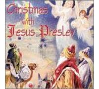 Jesus Presley - Christmas With Jesus Presley