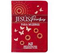 Jesús primero para mujeres: 365 Devociones a Comience Su Dia