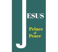 Jesus, Prince of Peace (green): Notebook For Reflection, Devotions, Bible Study Notes & More! (for both men & women)