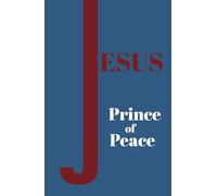 Jesus, Prince of Peace: Notebook For Reflection, Devotions, Bible Study Notes & More! (for both men & women)