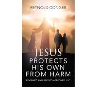 Jesus Protects His Own From Harm: Reviewed and revised Approved RJC