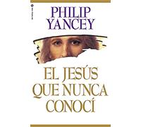 Jesús que nunca conocí