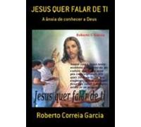 Jesus Quer Falar De Ti (ebook)