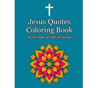 Jesus Quotes Coloring Book: Color the words of Jesus.