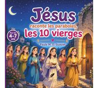 Jésus raconte les paraboles: Les dix vierges