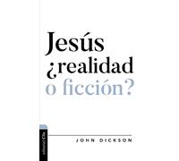 Jesús ¿realidad o ficción? (Diálogo entre fe y cultura. OCCA)