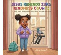 Jesus Reminds Zuri: A Chicago Tale of Helping Hands, Happy Hearts, and One Silly Pigeon