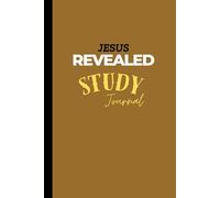 Jesus Revealed Study Journal 120-page 6 x 9 Lined Journal Notebook