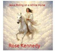 Jesus Riding on a White Horse