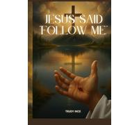 Jesus said, "Follow Me"