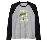 Jesus Said Go Fishing Fish Story Biblia Pesca Pesca de lubina Camiseta Manga Raglan