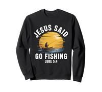 Jesus Said Go Fishing - Verso de la Biblia Christian Fisherman Sudadera