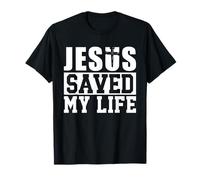 Jesús Salvó Mi Vida Fe Cristiana Inspiradora Religiosa Camiseta