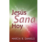 Jesús sana hoy