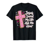 Jesus Saved My Life Ask Me How Camiseta