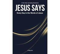 Jesus Says: Every Day In The Words of Jesus